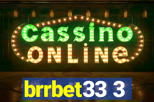 brrbet33 3